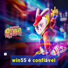 win55 é confiável