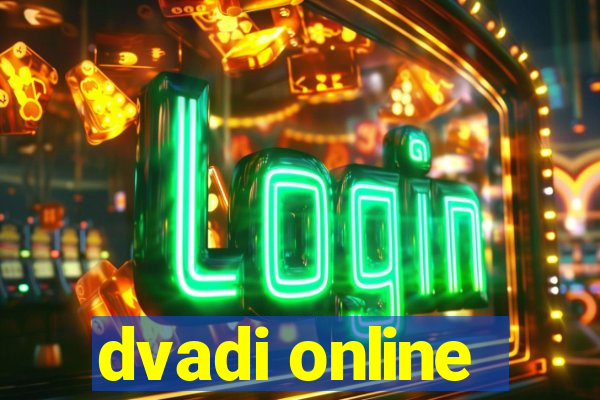 dvadi online