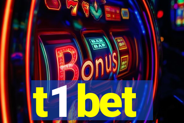 t1 bet