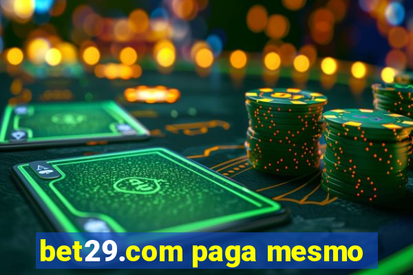 bet29.com paga mesmo