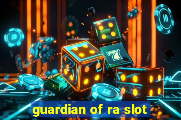 guardian of ra slot