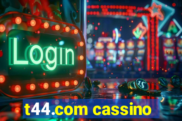 t44.com cassino