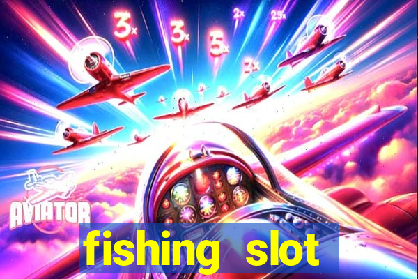 fishing slot machine games