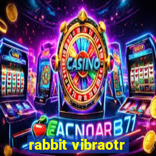 rabbit vibraotr