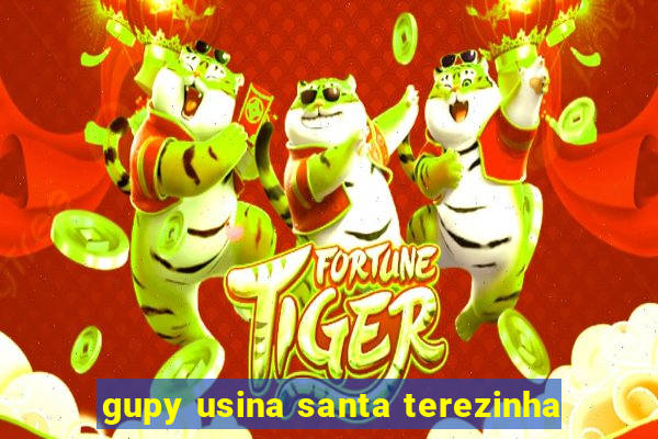 gupy usina santa terezinha