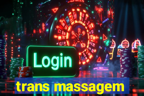 trans massagem