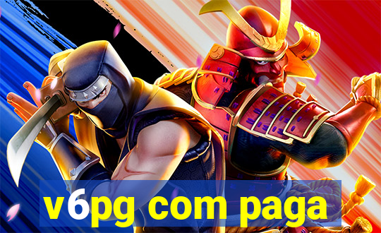 v6pg com paga