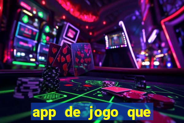 app de jogo que da dinheiro de verdade