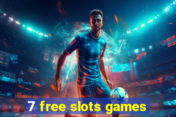 7 free slots games