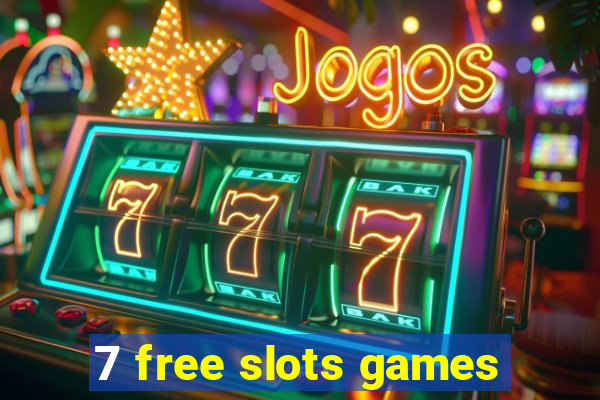 7 free slots games