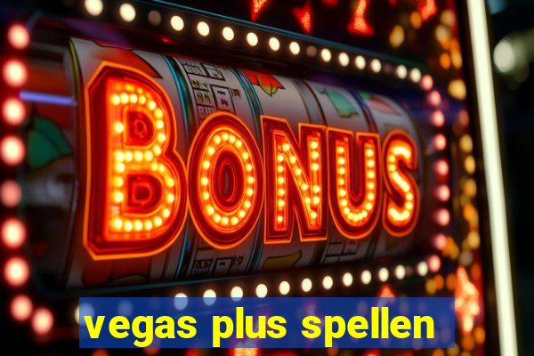 vegas plus spellen