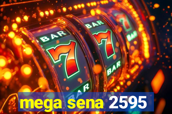 mega sena 2595