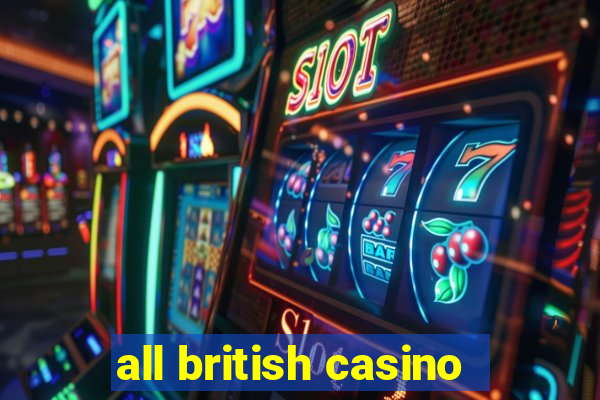 all british casino