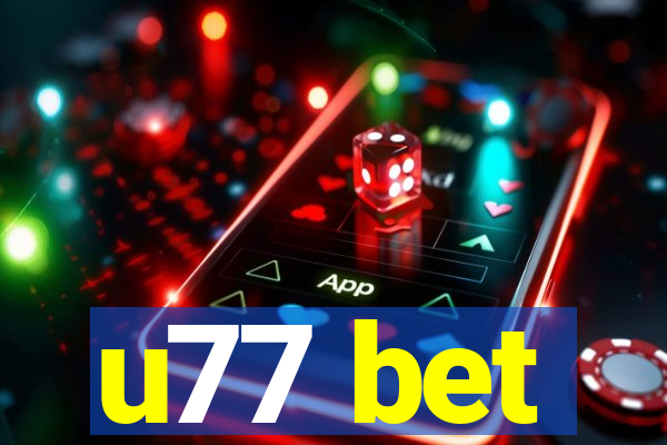 u77 bet