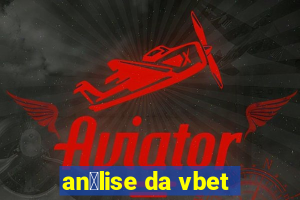 an谩lise da vbet