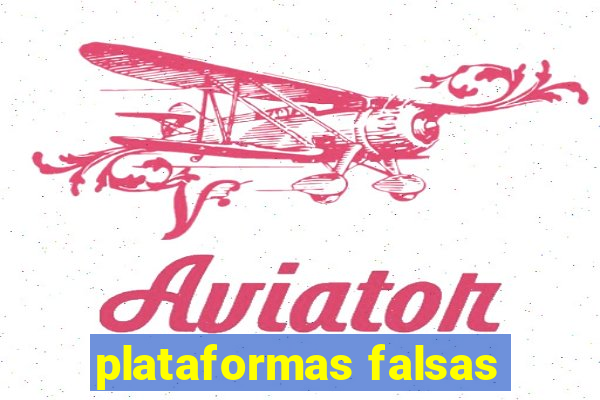 plataformas falsas