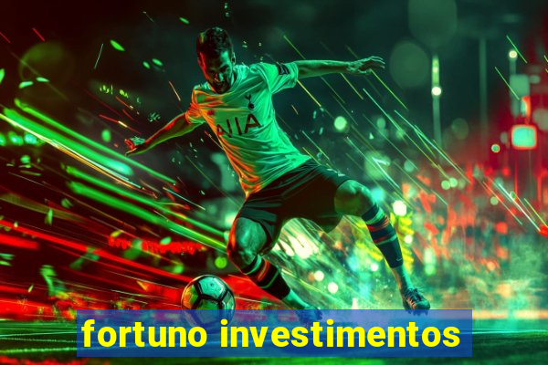 fortuno investimentos