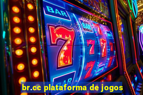 br.cc plataforma de jogos