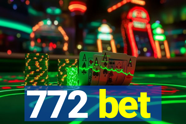 772 bet