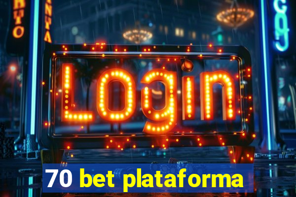 70 bet plataforma