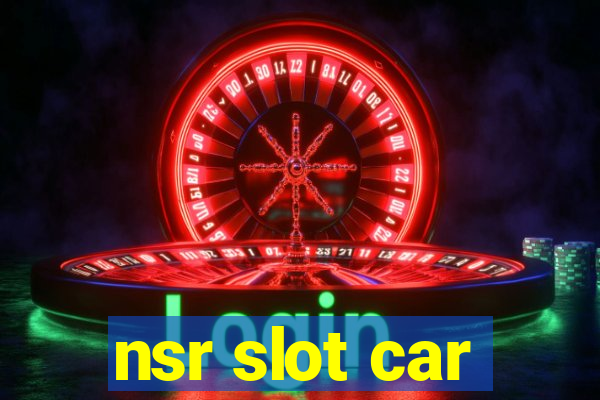 nsr slot car