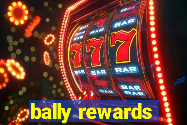 bally rewards