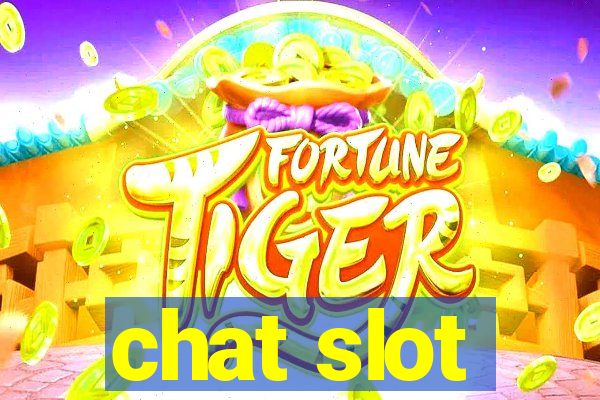 chat slot