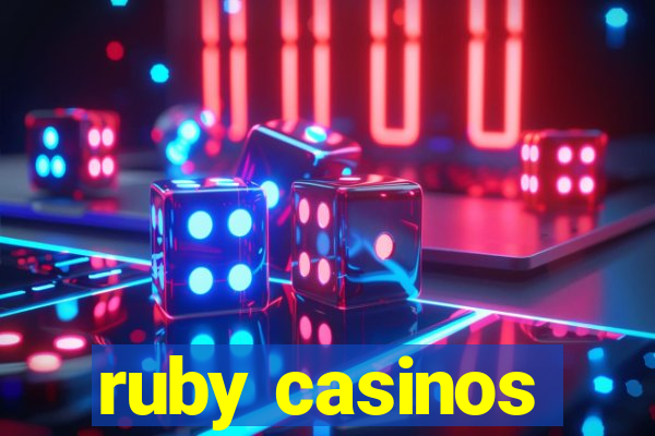 ruby casinos