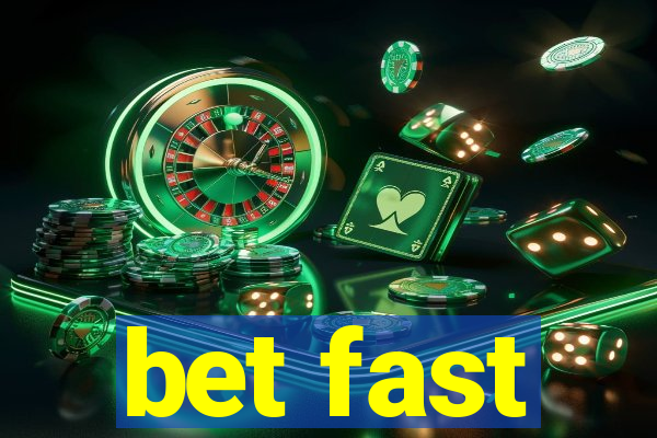 bet fast