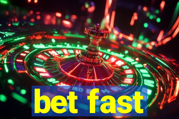 bet fast