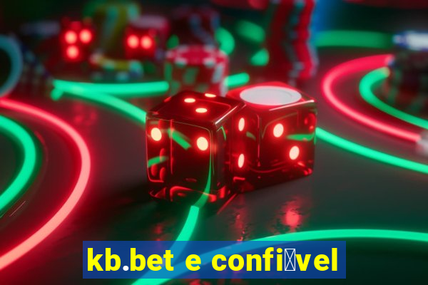 kb.bet e confi谩vel