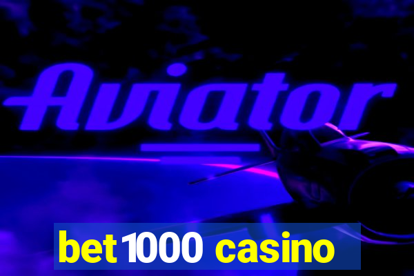 bet1000 casino