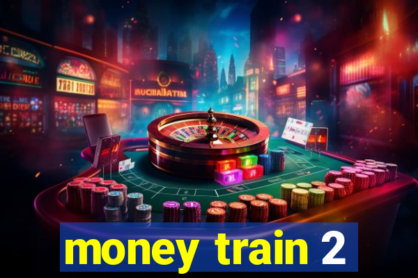 money train 2