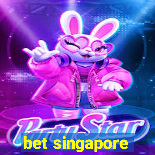 bet singapore