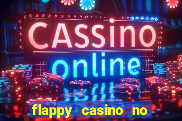 flappy casino no deposit bonus