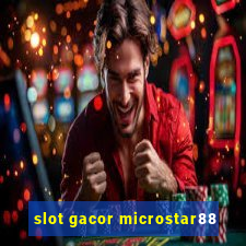 slot gacor microstar88