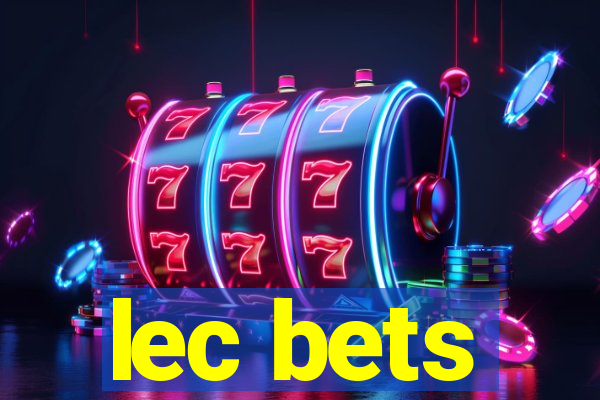 lec bets