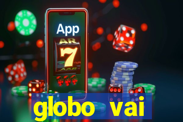 globo vai transmitir jogo hoje