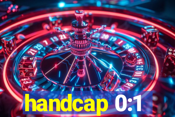 handcap 0:1