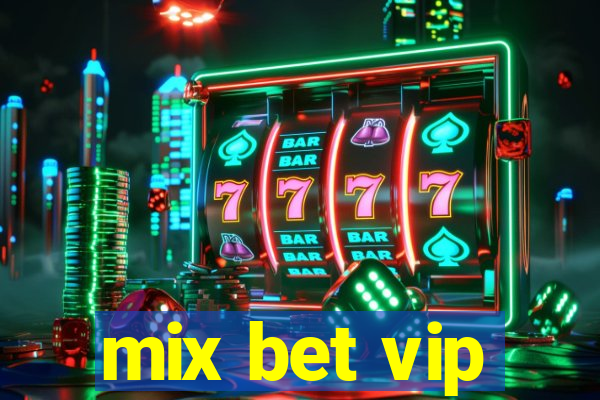 mix bet vip