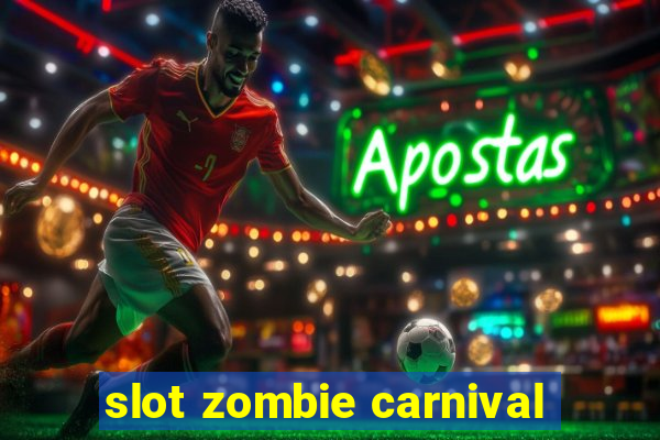 slot zombie carnival