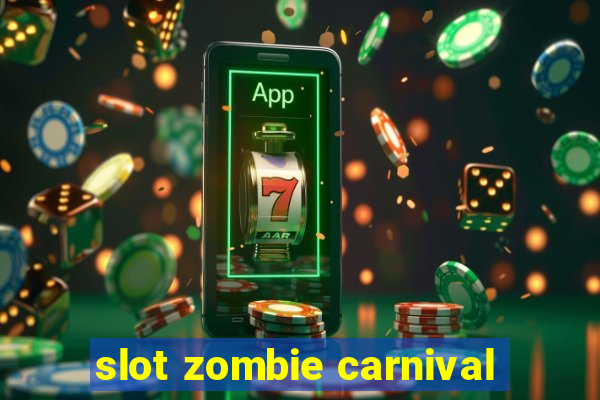 slot zombie carnival