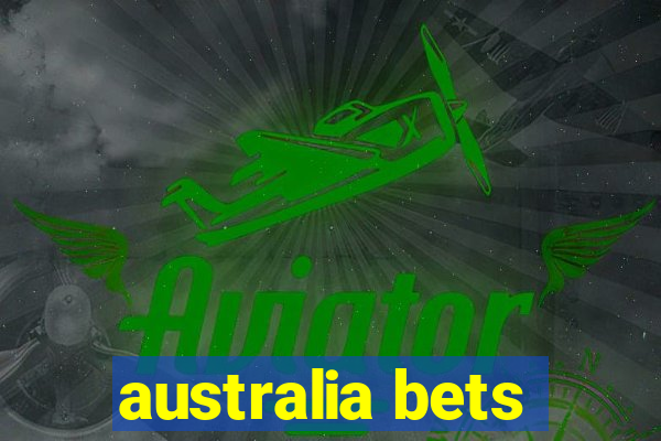 australia bets