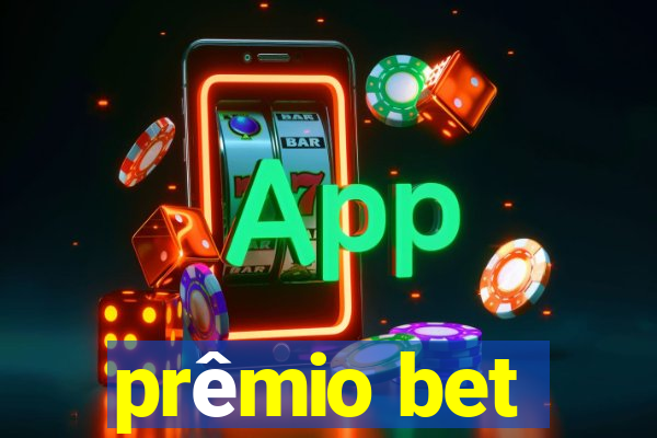 prêmio bet