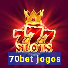 70bet jogos