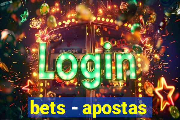 bets - apostas