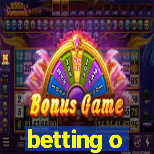 betting o