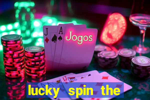 lucky spin the wheel - win free