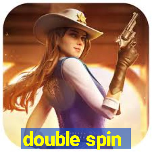 double spin