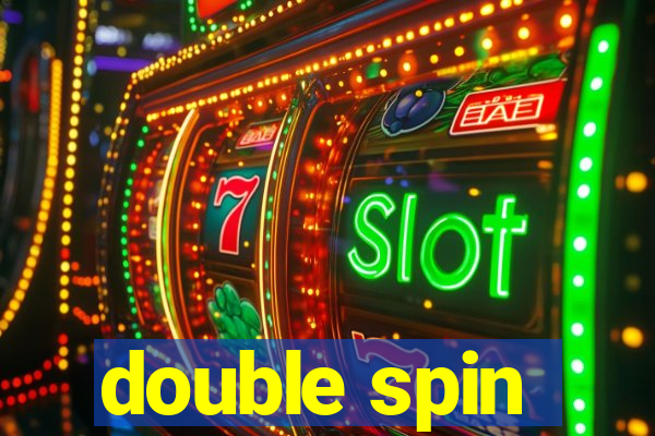 double spin